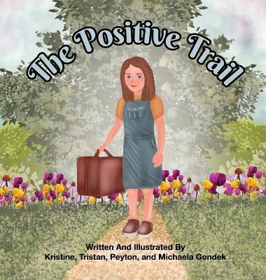 The Positive Trail - Kristine M Gondek - cover