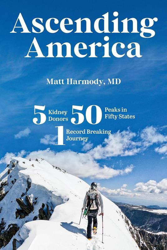 Ascending America: Five Kidney Donors, Fifty Peaks in Fifty States, One Record-Breaking Journey