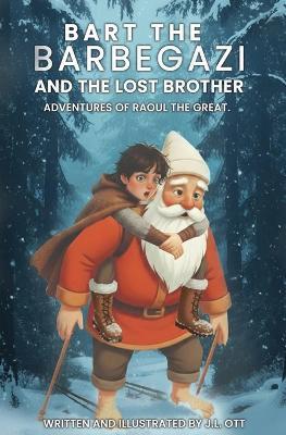 Bart the Barbegazi and the Lost Brother - Ott - cover