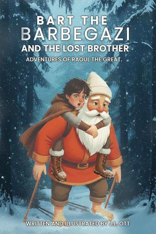 Bart the Barbegazi and the Lost Brother - Jennifer Ott - ebook