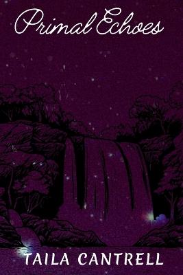 Primal Echoes - Taila Cantrell - cover