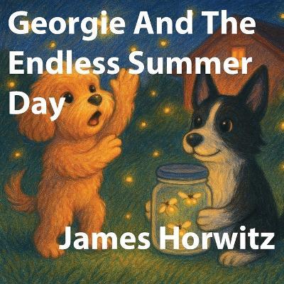 Georgie And The Endless Summer Day - James Horwitz - cover
