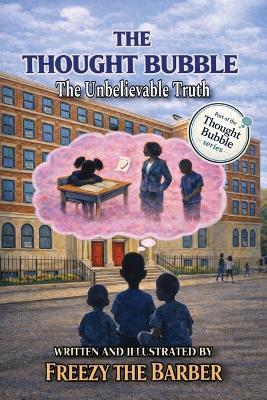 The Thought Bubble: The Unbelievable Truth - Freezy The Barber - cover