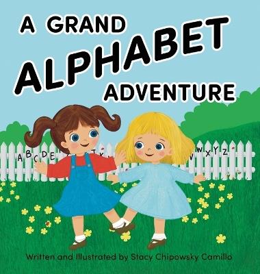 A Grand Alphabet Adventure - Stacy Chipowsky Camillo - cover