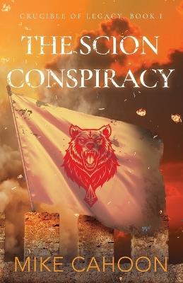 The Scion Conspiracy - Mike Cahoon - cover