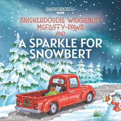 Snickerdoodle Wigglebutt McFluffy-Paws and a Sparkle for Snowbert - Toni L. Poll - ebook