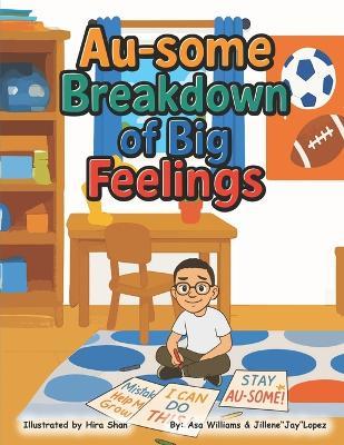 Au-some Breakdown of Big Feelings - Jillene Jay Lopez - cover