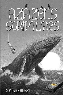 Azazel's Scriptures - S F Parkhurst - cover