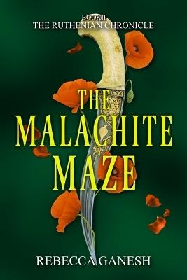 The Malachite Maze - Rebecca Ganesh - cover