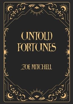 Untold Fortunes - Zoe Mitchell - cover