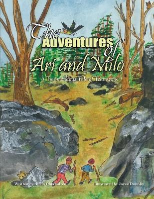 The Adventures of Ari and Milo: A Tale of Tree-mendous Teamwork - Alicia Lenore Oberholzer - cover