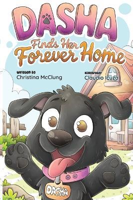 Dasha Finds Her Forever Home - Christina F McClung - cover