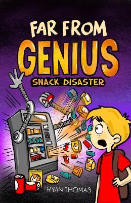 Far from Genius: Snack Disaster: (Far from Genius- Dyslexia-Friendly, Funny, Illustrated Chapter Books for Kids) - Diane Alber - cover