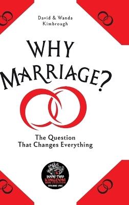 Why Marriage? - David And Wanda Kimbrough - cover