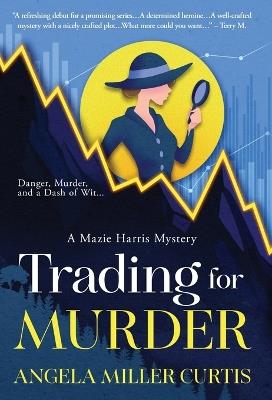 Trading for Murder - Angela Miller Curtis - cover