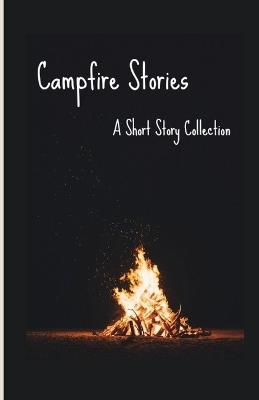 Campfire Stories - Ansley Ashe,Jill Marcotte,Kalen Williamson - cover
