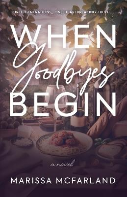 When Goodbyes Begin - Marissa McFarland - cover