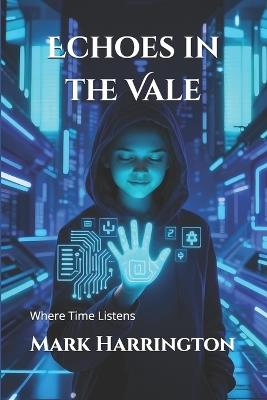 Echoes in the Vale - W Mark Harrington - cover