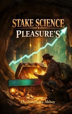 Stake Science Pleasure's - Henrietta Abbey - cover
