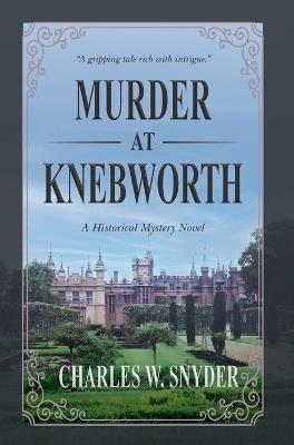 Murder at Knebworth - Charles W Snyder - cover