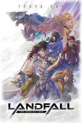 The Machina Logs: Landfall - Terra A Ray - cover