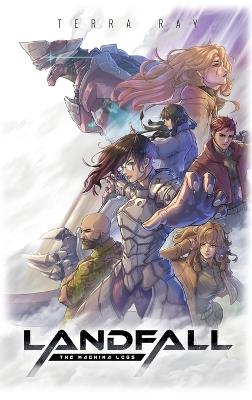 The Machina Logs: Landfall - Terra A Ray - cover