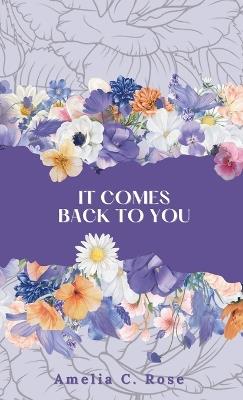 It Comes Back to You - Amelia C Rose - cover