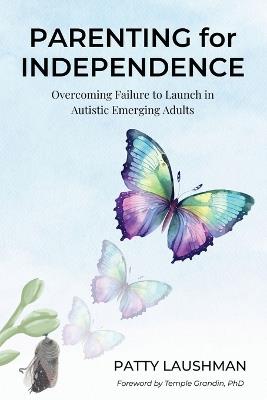 Parenting for Independence - Patty Laushman - cover