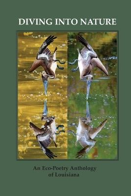 Diving Into Nature: An Eco-Poetry Anthology of Louisiana - cover