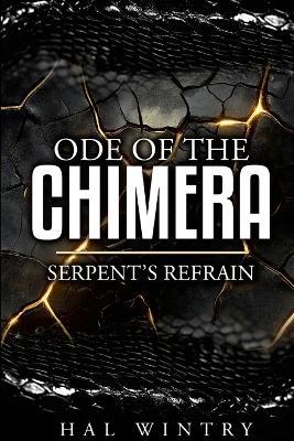 Ode of the chimera: Serpent's Refrain - Hal Wintry - cover