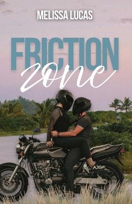 Friction Zone - Melissa Lucas - cover