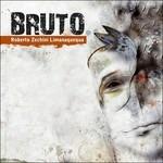 Bruto - CD Audio di Roberto Zecchini