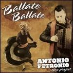 Ballate ballate - CD Audio di Antonio Petronio (Etno Project)