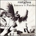 Amore e Psiche - CD Audio di Mistolana