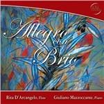 Allegro con brio - CD Audio di Rita D'Arcangelo,Giuliano Mazzoccante