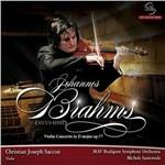 Concerto per violino in Re op.77 - CD Audio di Johannes Brahms,Christian Joseph Saccon