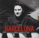 Live in Barcelona - CD Audio di Nazareno Ferruggio