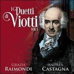 I duetti di Viotti vol.1 - CD Audio di Giovanni Battista Viotti,Grazia Raimondi,Andrea Castagna