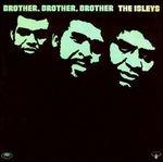 Brother, Brother, Brother - Vinile LP di Isley Brothers