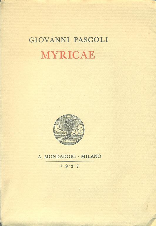 Myricae Giovanni Pascoli Libro Usato Mondadori Poesie Di Giovanni Pascoli Ibs