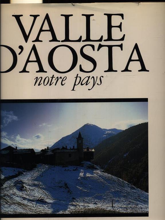 Valle D Aosta Notre Pays Davide Camisasca Libro Usato Pheljna Edizioni D Arte E Suggestione Collana Memoria Ibs