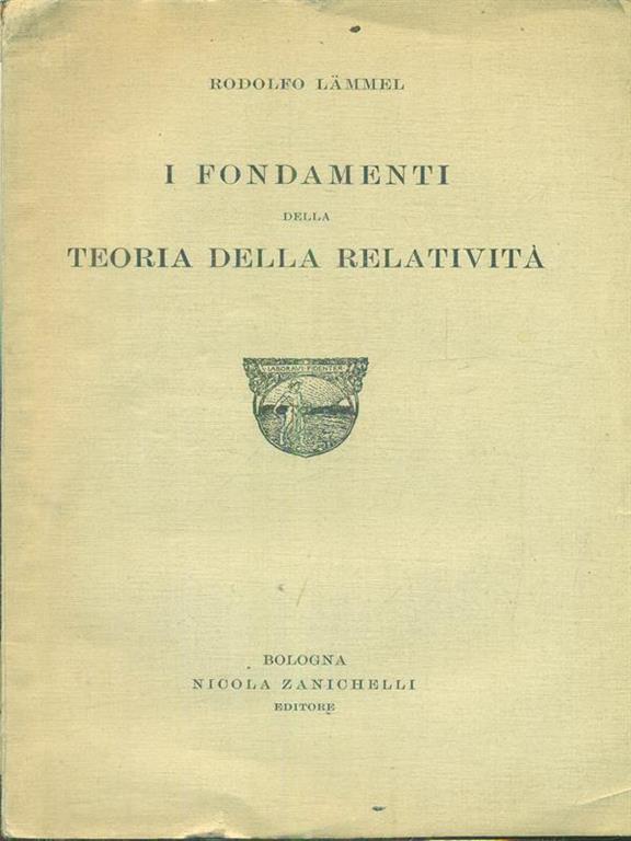 I Fondamenti Della Teoria Della Relativita Generale