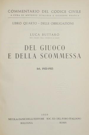 Commentario Al Codice Civile Giuoco E Scommessa Artt 1933 1935 Del Cod Civ Luca Buttaro Libro Usato Zanichelli Ibs