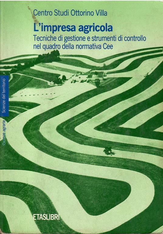 L' Impresa Agricola Tecniche Di Gestione E Strumenti Di Controllo Nel