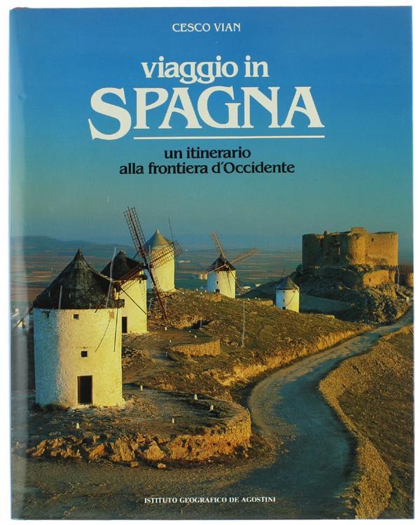 Viaggio in Spagna. Un itinerario alla frontiera d'occidente Cesco