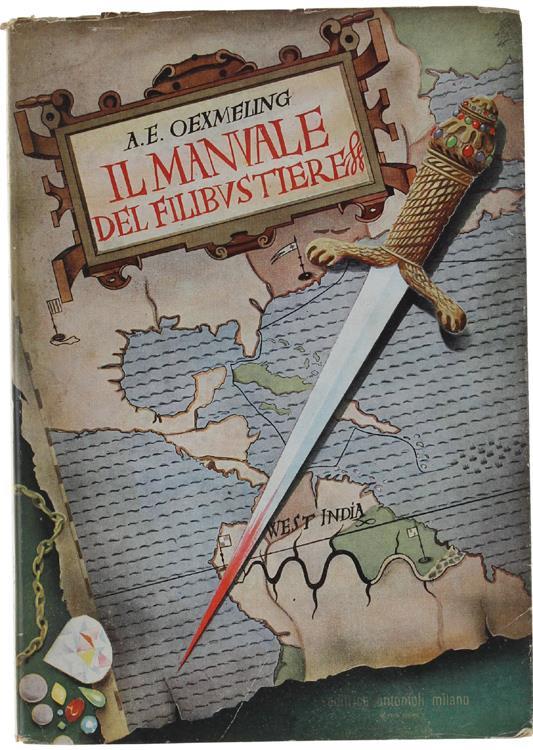 Il Manuale Del Filibustiere Alexandre O. Exquemelin Libro Usato Editrice Antonioli IBS