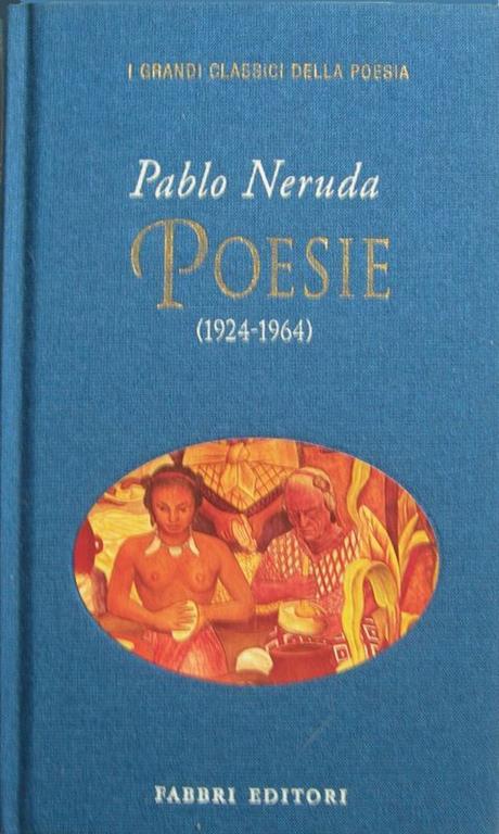 Poesie Pablo Neruda Libro Usato Fabbri Ibs