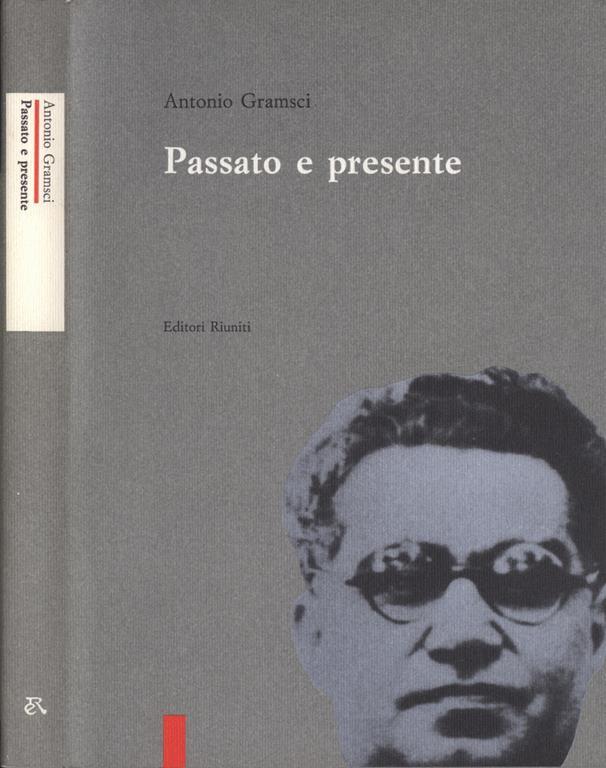 Passato e presente Antonio Gramsci Libro Usato Editori Riuniti Quaderni del carcere IBS