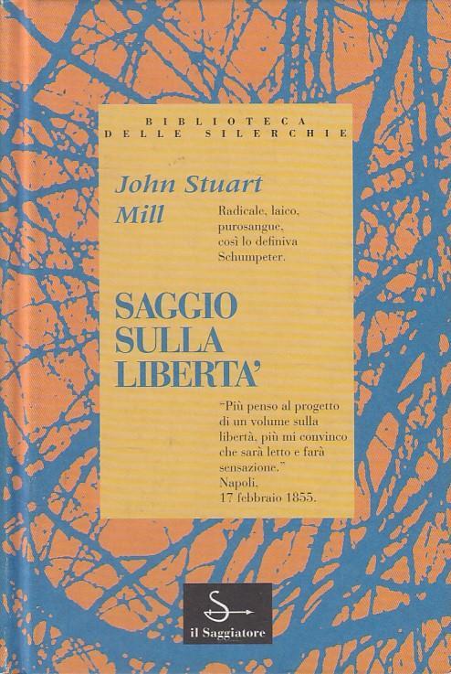 Saggio Sulla Libert John Stuart Mill Libro Usato Il Saggiatore saggio-sulla-libert-john-stuart-mill-libro-usato-il-saggiatore
