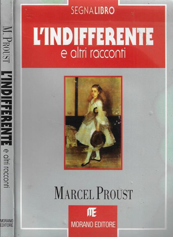 L Indifferente E Altri Racconti Marcel Proust Libro Usato Morano Editore Segnalibro Ibs
